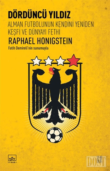 Dördüncü Yıldız: Alman Futbolunun Kendini Yeniden Keşfi ve Dünyayı Fethi